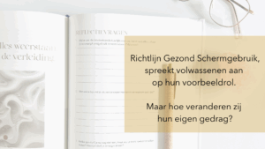 Richtlijn Gezond Schermgebruik, spreekt volwassenen aan op hun voorbeeldrol. Maar hoe veranderen zij hun eigen gedrag1